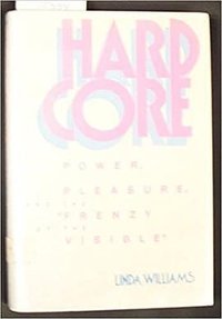 Hard Core (University of California Press 1989)