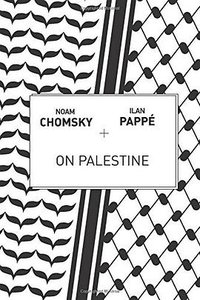 On Palestine (Haymarket Books 2015)
