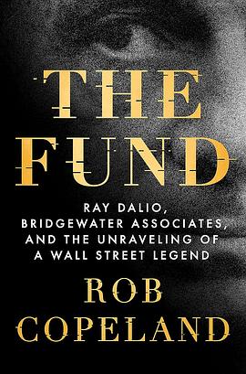 The Fund: Ray Dalio, Bridgewater Associates, and the Unravel