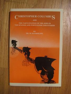 Christopher Columbus and the Participation of the Jews in the Spanish and Portuguese Discoveries