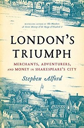 London's Triumph: Merchants, Adventurers, and Money in Shakespeare's City