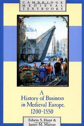 A History of Business in Medieval Europe, 1200-1550