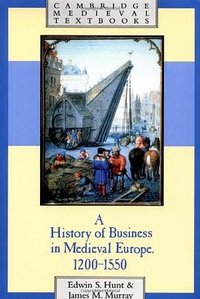 A History of Business in Medieval Europe, 1200-1550 (劍橋大學出版社 1999)