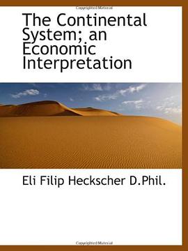 The Continental System; an Economic Interpretation