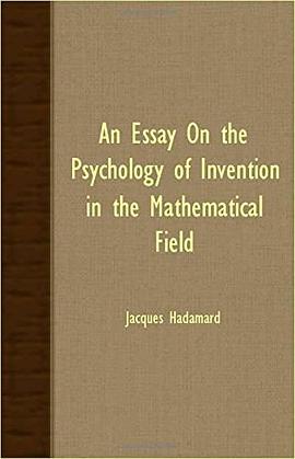 An Essay on the Psychology of Invention in the Mathematical Field