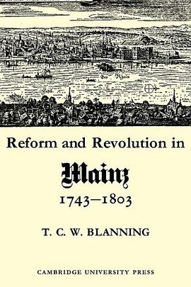 Reform and Revolution in Mainz 1743-1803