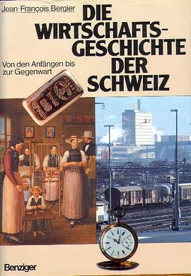 Die Wirtschaftsgeschichte der Schweiz