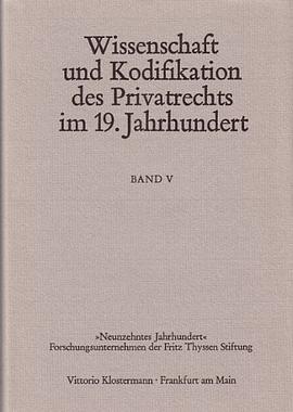 Wissenschaft und Kodifikation des Privatrechts im 19. Jahrhundert