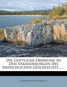 Die Gottliche Ordnung in Den Veranderungen Des Menschlichen Geschlechts ......
