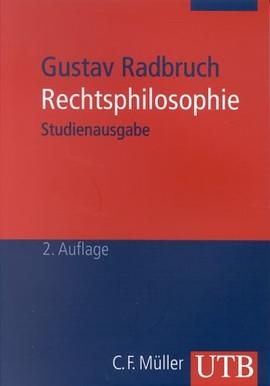 Gustav Radbruch - Rechtsphilosophie. Studienausgabe