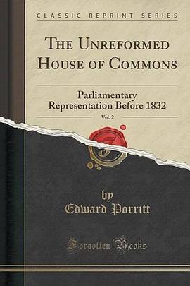 The Unreformed House of Commons, Vol. 2