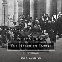 The Habsburg Empire (Tantor Media, Inc 2017)