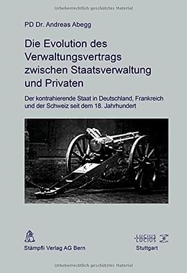 Die Evolution Des Verwaltungsvertrags Zwischen Staatsverwaltung Und Privaten