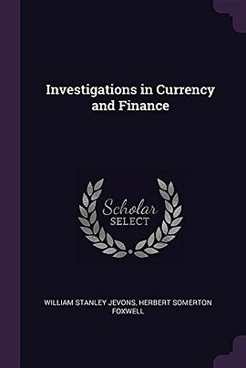 Investigations in Currency and Finance