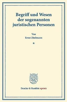 Begriff und Wesen der sogenannten juristischen Personen