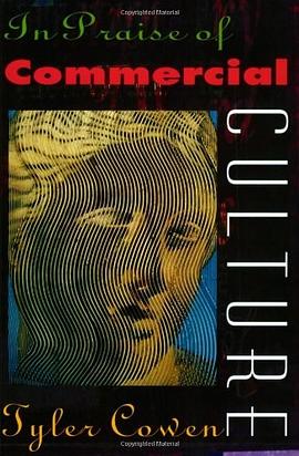 In Praise of Commercial Culture