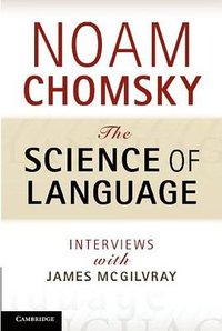 The Science of Language (劍橋大學出版社 2012)