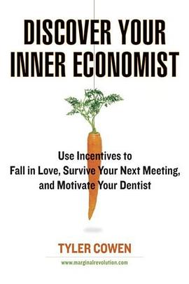 Discover Your Inner Economist