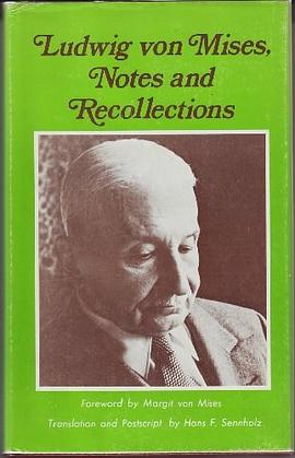Ludwig von Mises, Notes and Recollections