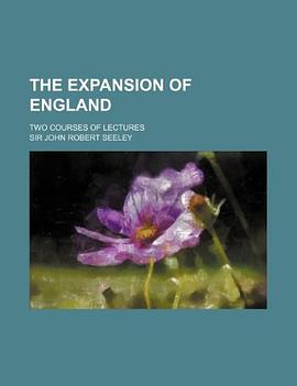 The Expansion of England; Two Courses of Lectures