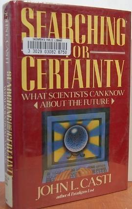 Searching for Certainty
