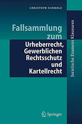 Fallsammlung zum Urheberrecht, Gewerblichen Rechtsschutz und Kartellrecht