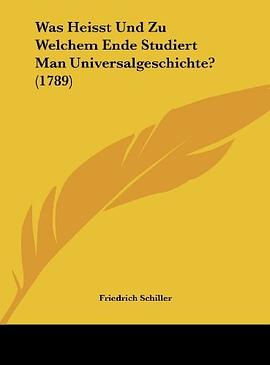 Was Heisst Und Zu Welchem Ende Studiert Man Universalgeschichte?