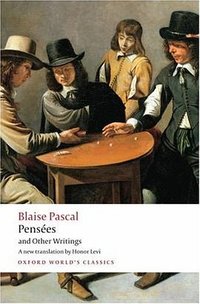 Pensées and Other Writings (Oxford Paperbacks 2008)