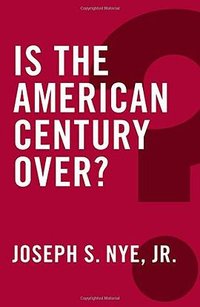 Is the American Century Over? (Polity 2015)