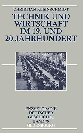 Technik und Wirtschaft im 19. und 20. Jahrhundert