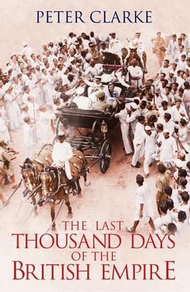 The Last Thousand Days of the British Empire