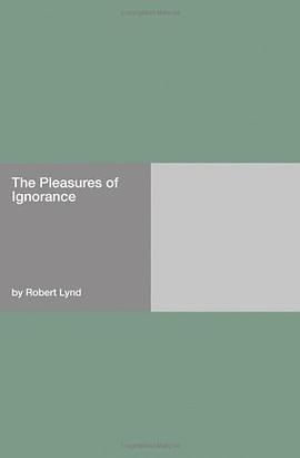 The Pleasures of Ignorance