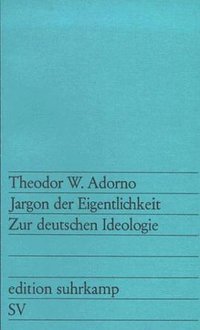 Jargon der Eigentlichkeit (Suhrkamp 1964)