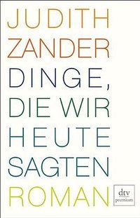 Dinge, die wir heute sagten