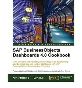 SAP BusinessObjects Dashboards 4.0 Cookbook