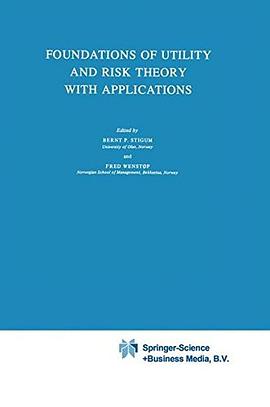 Foundations of Utility and Risk Theory with Applications