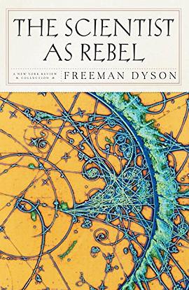 The Scientist as Rebel