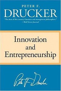 Innovation and Entrepreneurship (HarperBusiness 2006)