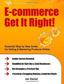 E-commerce Get It Right! Essential Step-by-Step Guide for Selling & Marketing Products Online. Insider Secrets, Key Strategies & Practical Tips - Simplified for Start-Ups & Small Businesses