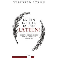 Latein ist tot, es lebe Latein!