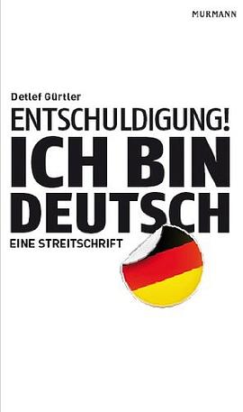 Entschuldigung! Ich bin deutsch