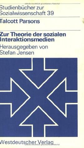 Zur Theorie der sozialen Interaktionsmedien