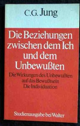 Die Beziehungen zwischen dem Ich und dem Unbewußten