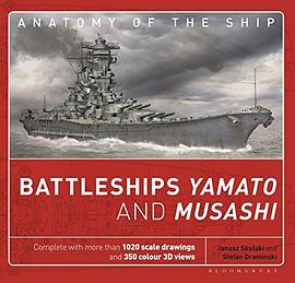 Battleships Yamato and Musashi(ANATOMY OF THE SHIP)