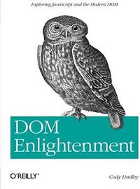 DOM Enlightenment (O'Reilly 2013)