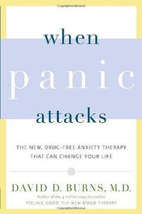 When Panic Attacks (Three Rivers Press 2007)