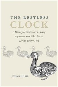 The Restless Clock (University of Chicago Press 2018)