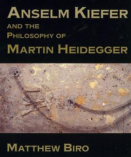Anselm Kiefer and the Philosophy of Martin Heidegger