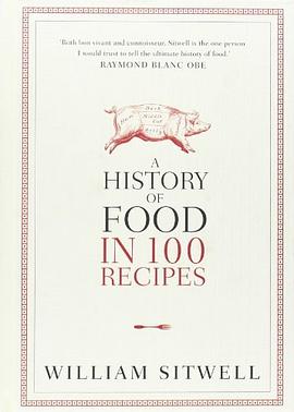History of Food in 100 Recipes