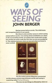 Ways of Seeing (Penguin (Non-Classics) 1977)